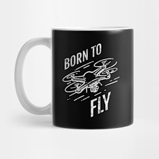 Born to Fly - Drone Mug